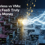 Serverless vs VMs: When FaaS Truly Saves Money